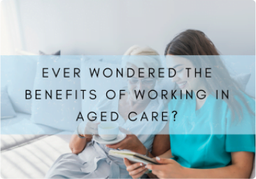 Five Benefits of working Aged care, Disability and Health industry